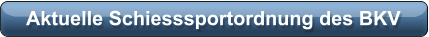 Aktuelle Schiesssportordnung des BKV